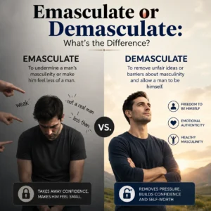 Emasculate or Demasculate: What’s the Difference?