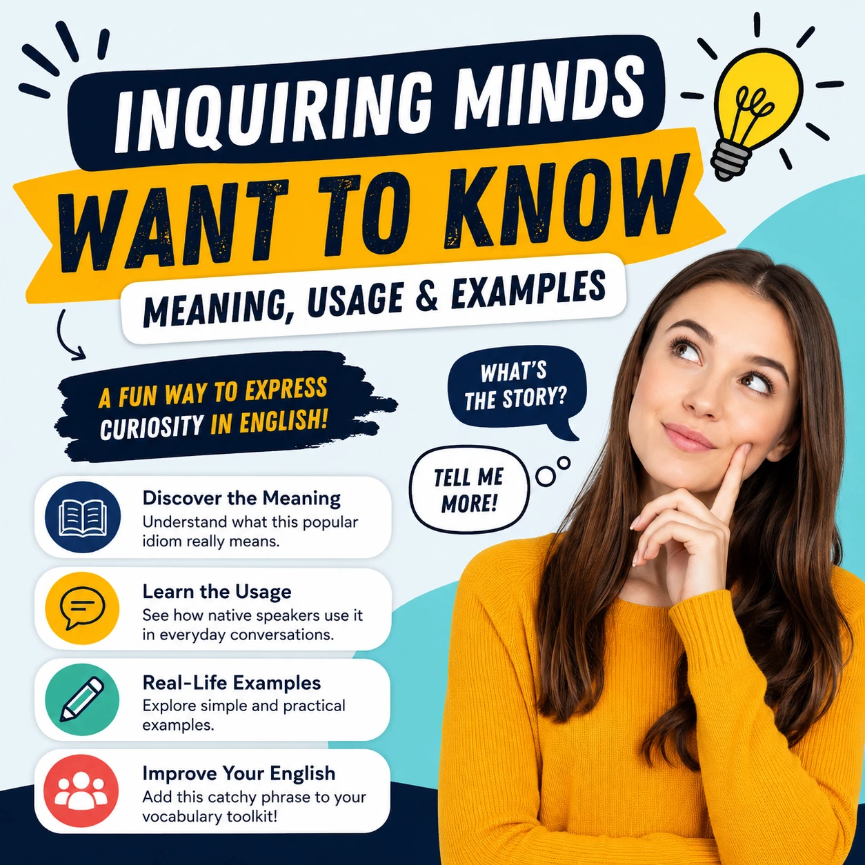 Inquiring Minds Want to Know – Meaning, Usage & Examples