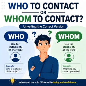 Who to Contact or Whom to Contact? Unveiling the Correct Version