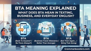BTA Meaning Explained: What Does BTA Mean in Texting, Business, and Everyday English?